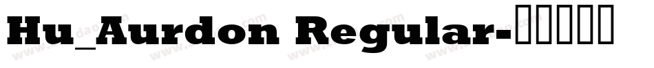Hu_Aurdon Regular字体转换